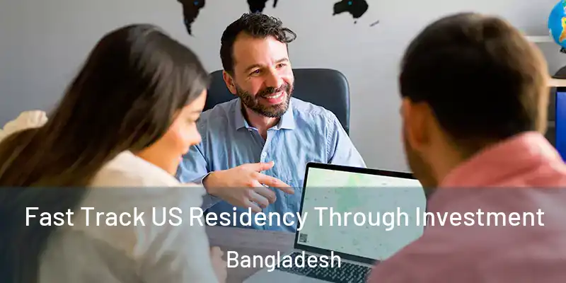  Fast Track US Residency Through Investment Bangladesh