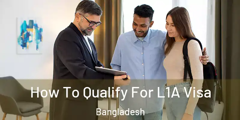  How To Qualify For L1A Visa Bangladesh