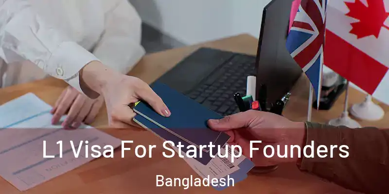  L1 Visa For Startup Founders Bangladesh