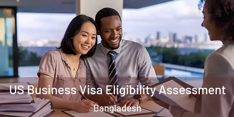  US Business Visa Eligibility Assessment Bangladesh