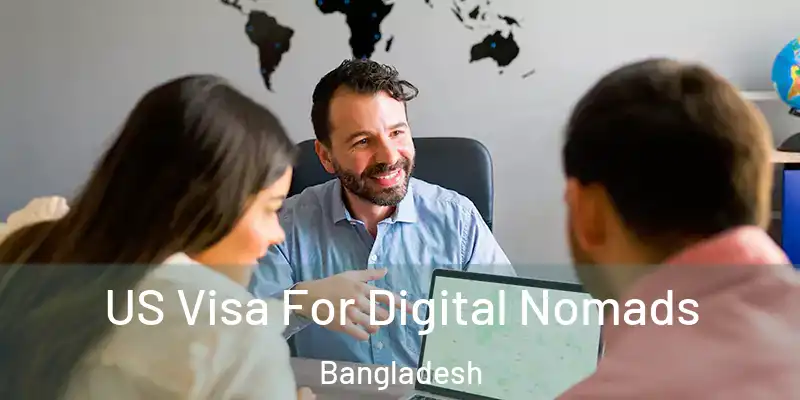  US Visa For Digital Nomads Bangladesh