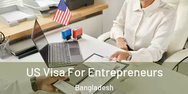  US Visa For Entrepreneurs Bangladesh